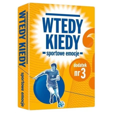 Gra Wtedy Kiedy Sportowe Emocje Dodatek